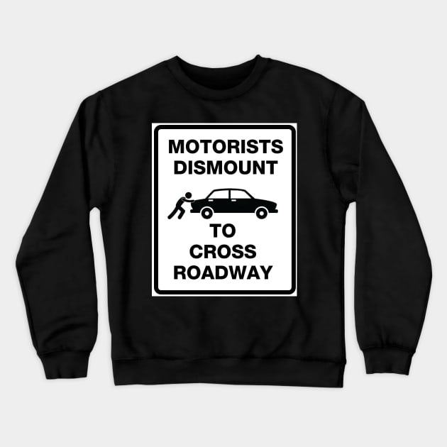 Motorists Dismount to Cross Roadway Crewneck Sweatshirt by coolville